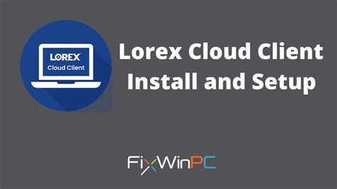 an innovative hassle-free cloud connection. . Lorex cloud setup